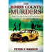 The Horry County Murders: Death Visits Myrtle Beach and Georgetown
