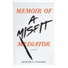 Memoir of a Misfit Mediator