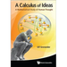 Calculus of Ideas, A: A Mathematical Study of Human Thought