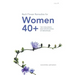 Bach Flower Remedies for Women 40+: The Challenges and Opportunities of Menopause