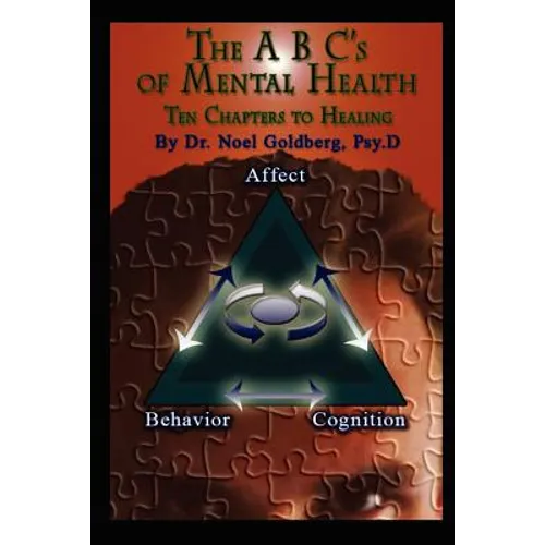 The ABC's Of Mental Health: Ten Chapters To Healing