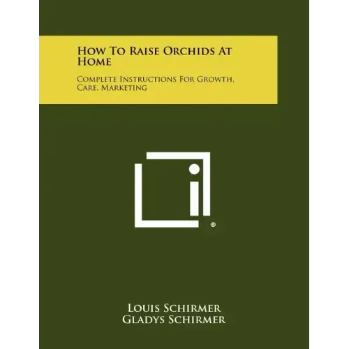 How To Raise Orchids At Home: Complete Instructions For Growth, Care, Marketing