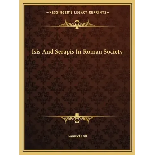 Isis and Serapis in Roman Society