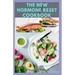 The New Hormone Reset Cookbook: Complete Guide on How to Balance Your Hormones, Increase Metabolism and Lose Weight includes(Recipe and Cookbook)
