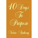 40 Days to Purpose