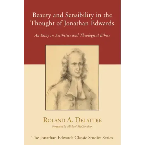 Beauty and Sensibility in the Thought of Jonathan Edwards