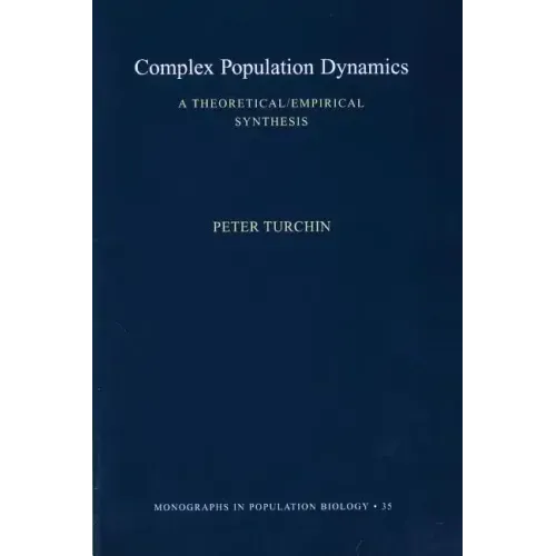 Complex Population Dynamics: A Theoretical/Empirical Synthesis
