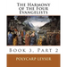The Harmony of the Four Evangelists, Volume 3, Part 2
