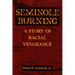 Seminole Burning: A Story of Racial Vengeance