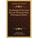 The Passing Of The Great Race Or The Racial Basis Of European History
