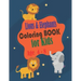 Lions and Elephants Coloring Book for kids age 4 - 8: Toddlers and Kids coloring book,32 Fun Lions and Elephants designs