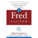 The Fred Factor: How Passion in Your Work and Life Can Turn the Ordinary Into the Extraordinary