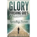Glory Pursuing Gods Presence (Pocket Sized): Revealing Secrets