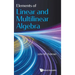 Elements of Linear and Multilinear Algebra