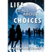 Life Is All about Choices