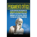 Pensamiento crítico: La guía definitiva para mejorar sus habilidades de pensamiento crítico, mejorar la resolución de problemas, dominar la