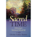 Sacred Time: Embracing an Intentional Way of Life