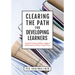 Clearing the Path for Developing Learners: Essential Literacy Skills to Support Achievement in Every Content Area (Apply Essential Literacy Skills in