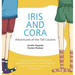 Iris and Cora: Adventures of the Tall Cousins