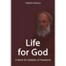 Life for God: A Book for Seekers of Freedom!