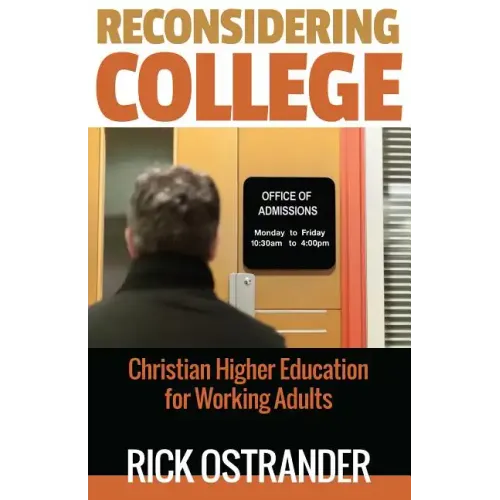 Reconsidering College: Christian Higher Education for Working Adults