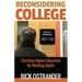 Reconsidering College: Christian Higher Education for Working Adults