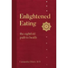 Enlightened Eating: The Eightfold Path to Health