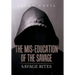 The Mis-Education of the Savage: Savage Rites