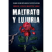 Maltrato Y Lujuria: Cuando Se Une Inteligencia E Instinto Asesino