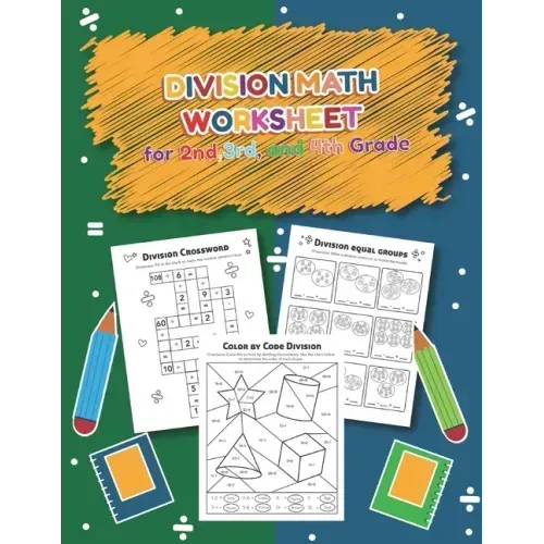 Division Math Worksheet for 2nd, 3rd and 4th grade: Over 20 Fun Designs For Boys And Girls - Educational Worksheets Practice Workbook and Activity She
