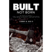 Built Not Born: Do What's Right: The 7 Shifts to Scale Your Business, Lead with Integrity, and Win in Life