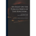 An Essay on the Publick Debts of This Kingdom ...: in a Letter to a Member of the House of Commons
