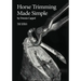 Horse Trimming Made Simple