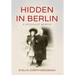 Hidden in Berlin: A Holocaust Memoir