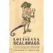 The Louisiana Scalawags: Politics, Race, and Terrorism During the Civil War and Reconstruction
