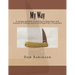 My Way: This book teaches a unique method of making a framelock or locking liner folding knife developed by a Toolmaker