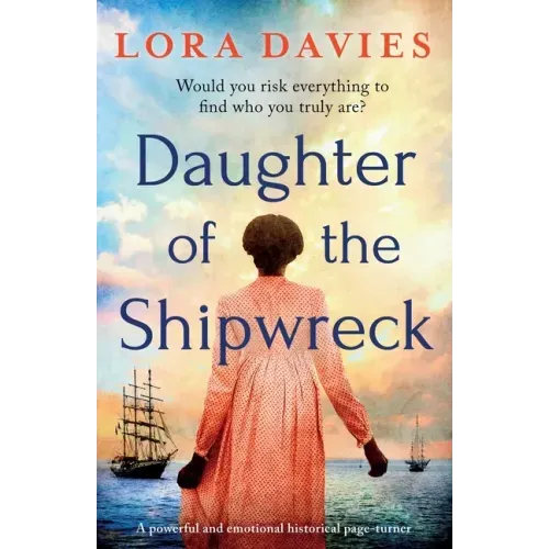 Daughter of the Shipwreck: A powerful and emotional historical fiction page-turner