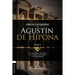 Obras escogidas de Augustín de Hipona, Tomo 1: La verdadera religión. La utilidad de creer. El Enquiridion