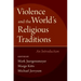 Violence & the World's Religious Traditions