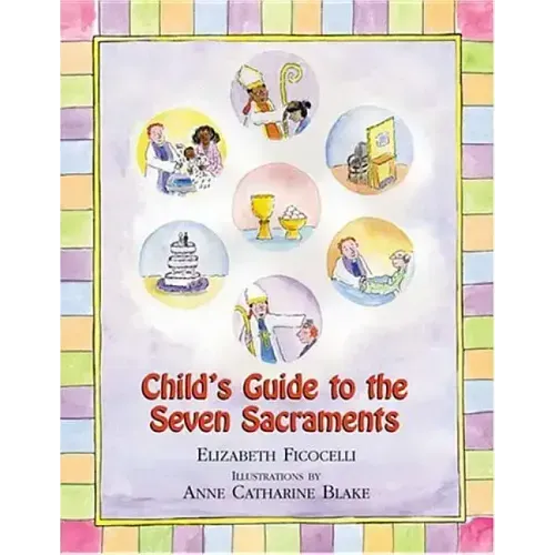 Child's Guide to the Seven Sacraments