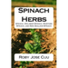 Spinach Herbs: Spinach, Malabar Spinach, Mustard Spinach, and New Zealand Spinach