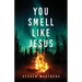 You Smell Like Jesus