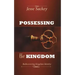 Possessing the Kingdom: Rediscovering Kingdom Identity
