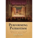 Performing Patriotism: National Identity in the Colonial and Revolutionary American Theater