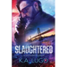 Slaughtered