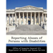 Reporting Abuses of Persons with Disabilities