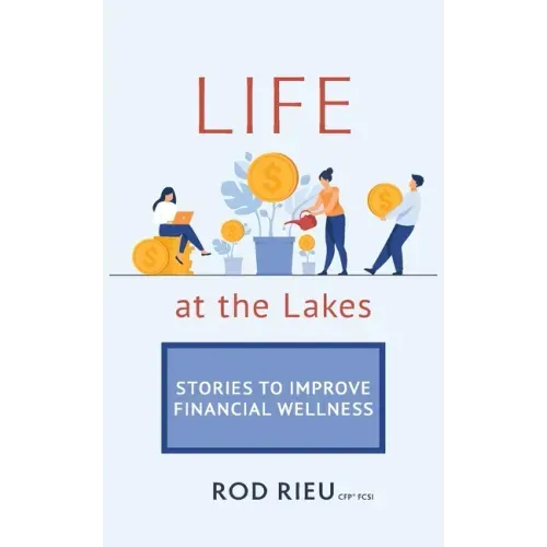 Life at the Lakes: Stories to Improve Financial Wellness