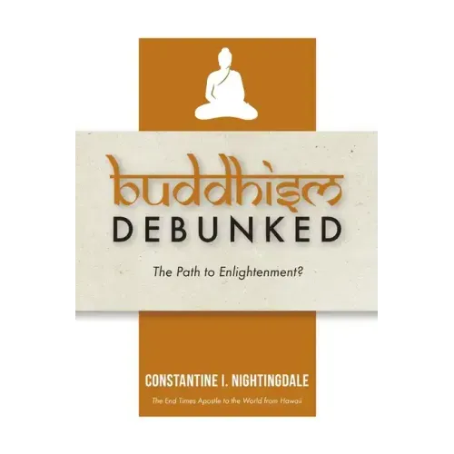 Buddhism Debunked: The Path to Enlightenment?
