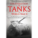 The Evolution of Tanks in World War II: The Development of New Tanks and Tactics during History's Deadliest War