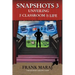 Snapshots 3: Unveiling the Classroom of Life